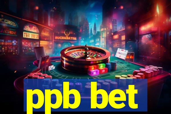 ppb bet